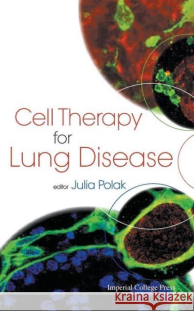 Cell Therapy for Lung Disease Polak, Julia M. 9781848164390 Imperial College Press