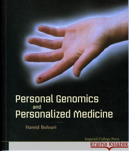 Personal Genomics and Personalized Medicine Bolouri, Hamid 9781848165656 Imperial College Press