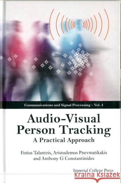 Audio-Visual Person Tracking: A Practical Approach Talantzis, Fotios 9781848165816 0