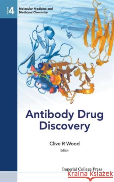Antibody Drug Discovery Clive R. Wood 9781848166288 Imperial College Press