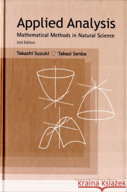 Applied Analysis: Mathematical Methods in Natural Science (2nd Edition) Suzuki, Takashi 9781848166523 Imperial College Press