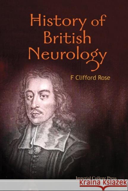 History of British Neurology Rose, F. Clifford 9781848166684 0