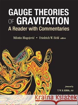 Gauge Theories of Gravitation: A Reader with Commentaries Milutin Blagojevic 9781848167261 0