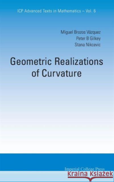 Geometric Realizations of Curvature Gilkey, Peter B. 9781848167414