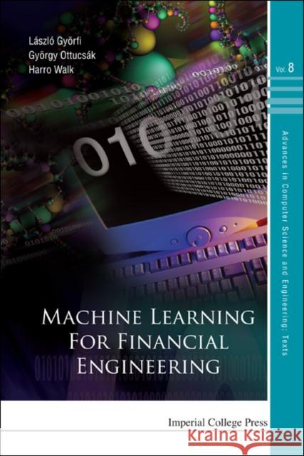 Machine Learning for Financial Engineering Gyorfi, Laszlo 9781848168138 Imperial College Press