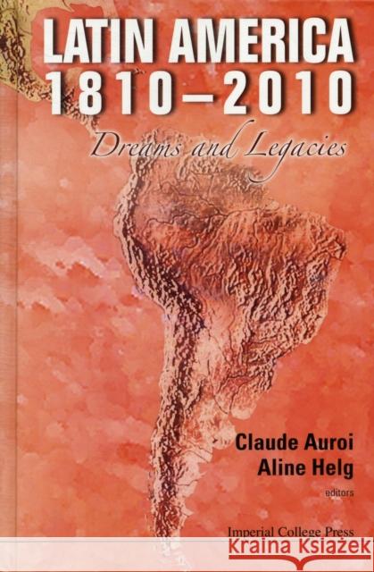 Latin America 1810-2010: Dreams and Legacies Helg, Aline 9781848168466