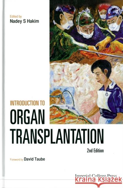 Introduction to Organ Transplantation (2nd Edition) Hakim, Nadey S. 9781848168541