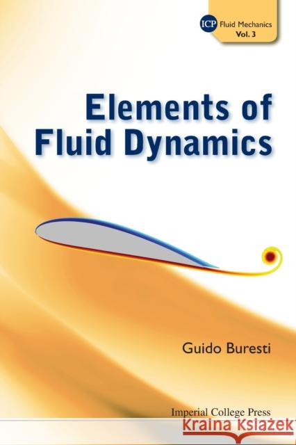 Elements of Fluid Dynamics Buresti, Guido 9781848168893 0