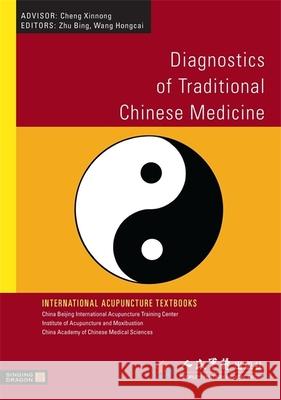 Diagnostics of Traditional Chinese Medicine Zhu Bing 9781848190368 Jessica Kingsley Publishers