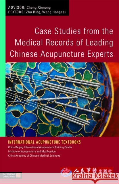 Case Studies from the Medical Records of Leading Chinese Acupuncture Experts Zhu Bing 9781848190467 0