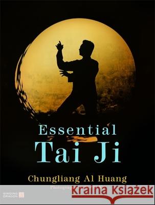 Essential Tai Ji Chungliang Al Huang 9781848190535