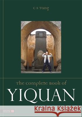 The Complete Book of Yiquan C S Tang 9781848192256 Jessica Kingsley Publishers