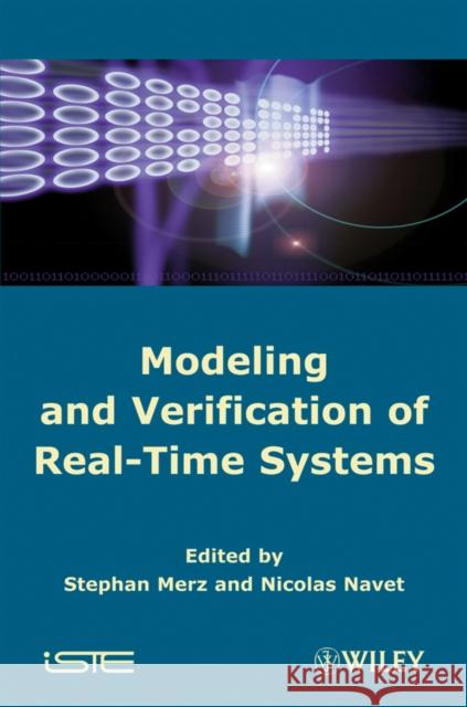 Modeling and Verification of Real-Time Systems: Formalisms and Software Tools Navet, Nicolas 9781848210134 Wiley-Iste