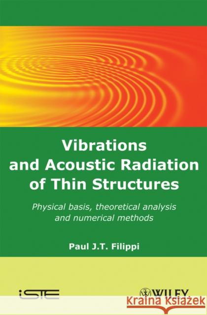 Vibrations & Acoustic Radiatio Filippi, Paul J. T. 9781848210561 Wiley-Iste