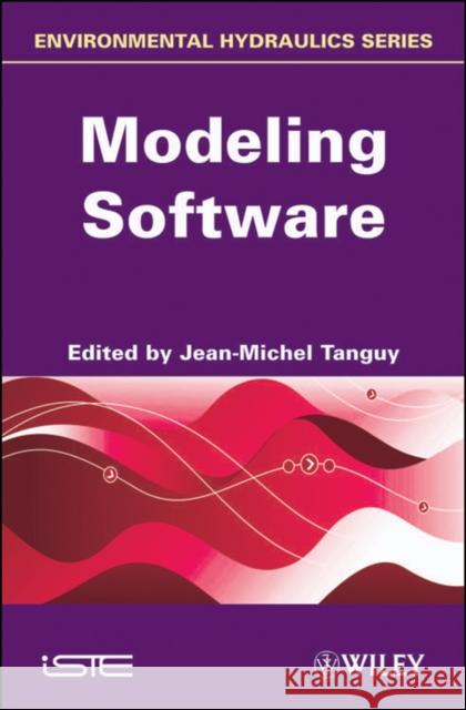 Modeling Software  9781848211575 ISTE LTD AND JOHN WILEY & SONS INC