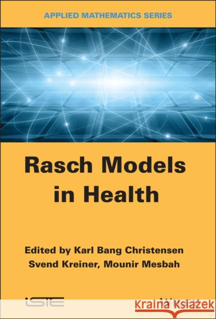 Rasch Models in Health Mounir Mesbah 9781848212220 Wiley-Iste