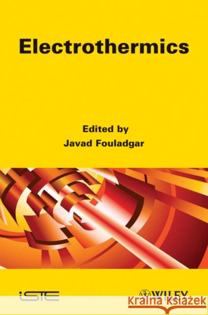 Electrothermics J. Fouladgar 9781848212428 Wiley-Iste