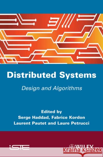 Distibuted Systems: Design and Algorithms Haddad, Serge 9781848212503