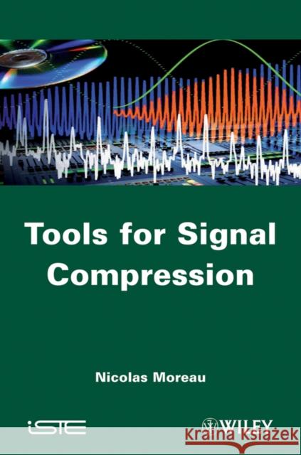 Tools for Signal Compression Moreau, Nicolas 9781848212558