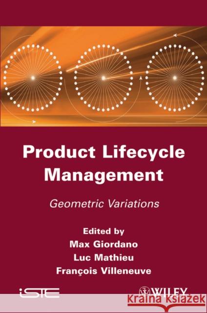 Product Lifecycle Management: Geometric Variations Giordano, Max 9781848212763 