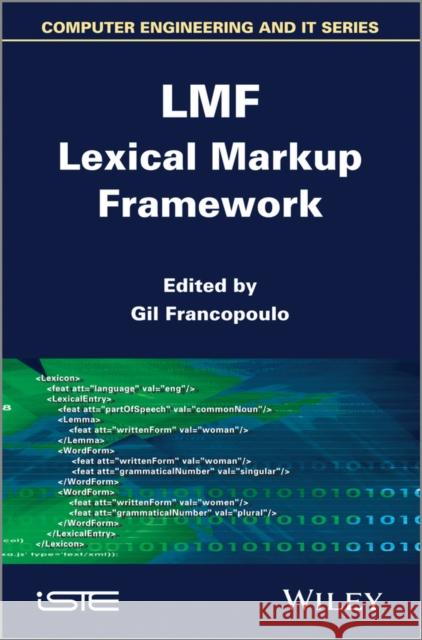 Lmf Lexical Markup Framework Francopoulo, Gil 9781848214309 Wiley-Iste