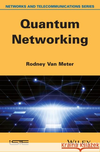 Quantum Networking Thomas E. Va 9781848215375 Wiley-Iste