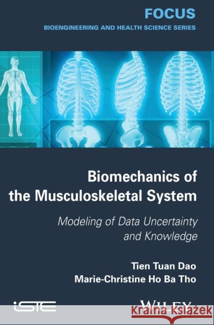 Biomechanics of Musculoskeleta Tho, Marie-Christine Ho Ba 9781848216020 John Wiley & Sons