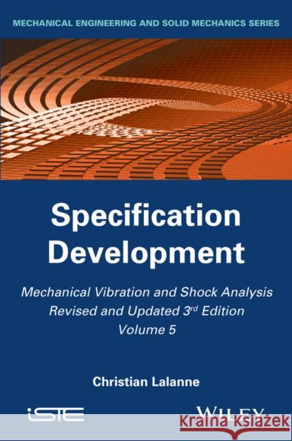 Mechanical Vibration and Shock Analysis, Specification Development Lalanne, Christian 9781848216488 John Wiley & Sons