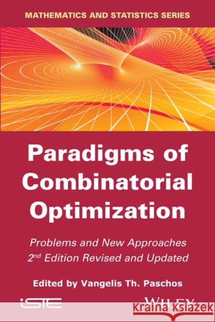 Paradigms of Combinatorial Optimization: Problems and New Approaches Paschos, Vangelis Th 9781848216570 Wiley-Iste