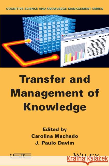 Transfer and Management of Knowledge  9781848216938 John Wiley & Sons