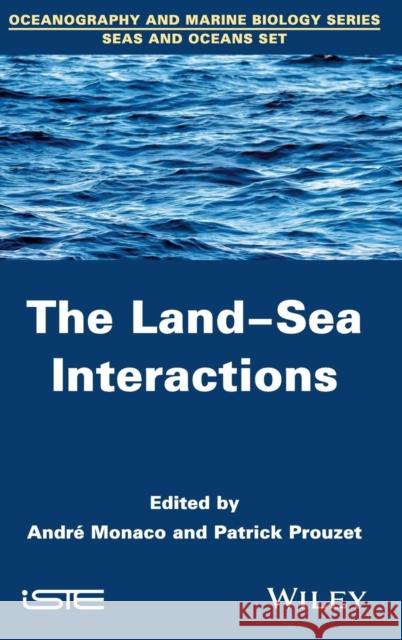 The Land-Sea Interactions  9781848217027 John Wiley & Sons