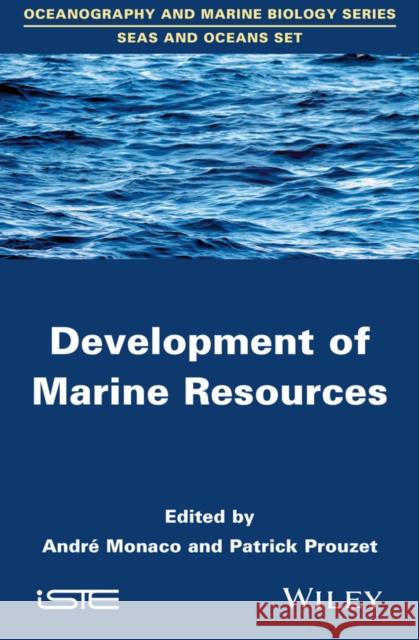 Development of Marine Resources  9781848217058 John Wiley & Sons