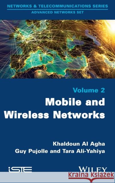 Mobile and Wireless Networks Al Agha, Khaldoun 9781848217140