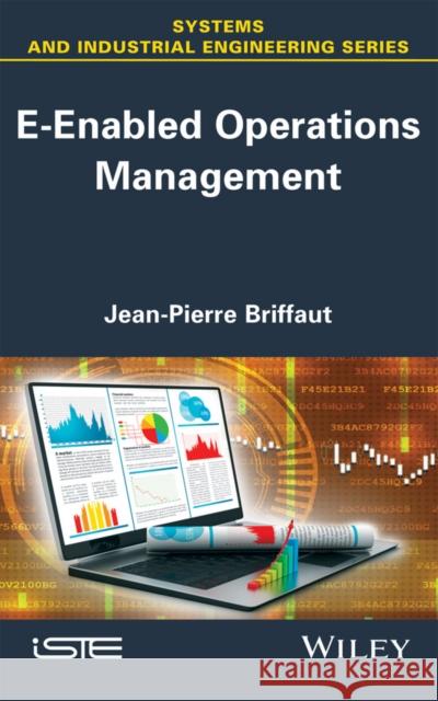 E-Enabled Operations Management Jean-Pierre Briffaut 9781848218406 Wiley-Iste