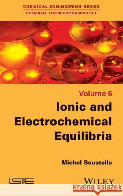 Ionic and Electrochemical Equilibria Michel Soustelle 9781848218697 Wiley-Iste