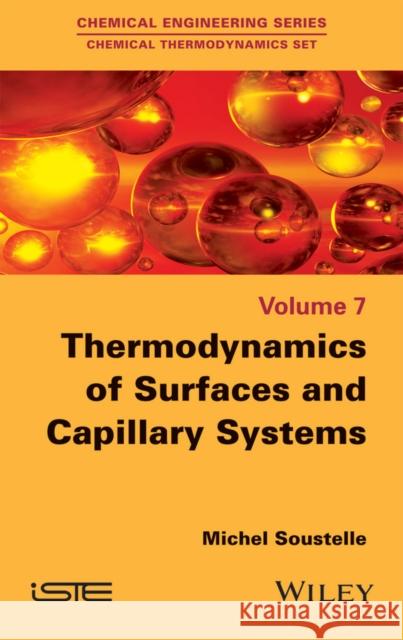 Thermodynamics of Surfaces and Capillary Systems Michel Soustelle 9781848218703 Wiley-Iste