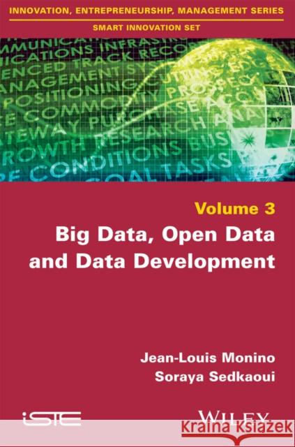 Big Data, Open Data and Data Development Monino, Jean–Louis 9781848218802