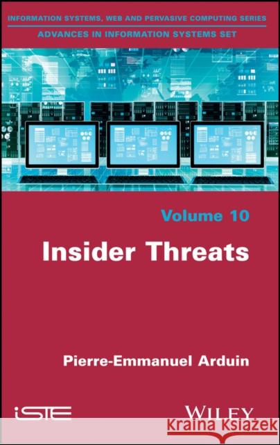 Insider Threats Arduin, Pierre–Emmanuel; Campo–Paysaa, Cédric 9781848219724