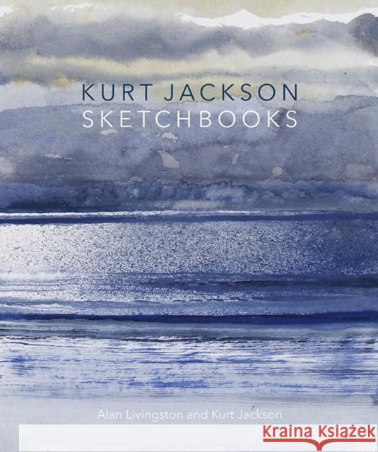 Kurt Jackson Sketchbooks Alan Livingston 9781848221550