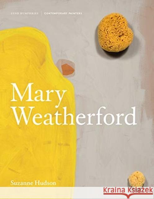 Mary Weatherford Suzanne Hudson 9781848222465 Lund Humphries Publishers Ltd