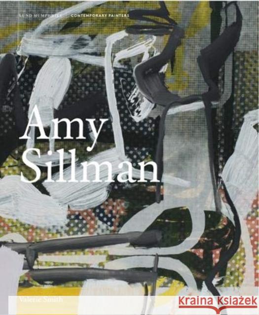 Amy Sillman Valerie Smith 9781848222977 Lund Humphries Publishers Ltd