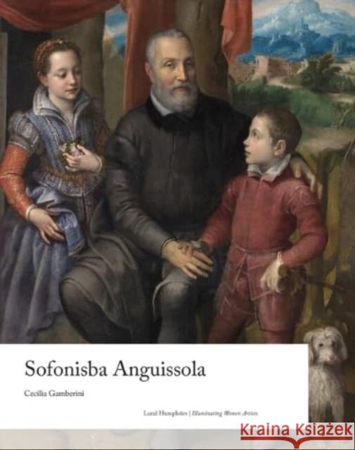 Sofonisba Anguissola Cecilia Gamberini 9781848224902
