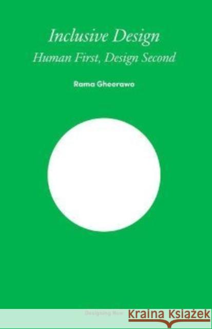 Inclusive Design: Human First, Design Second Rama Gheerawo 9781848226081 Lund Humphries Publishers Ltd