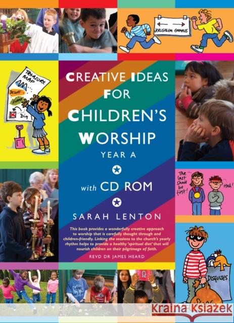 Creative Ideas for Children's Worship: Year A Sarah Lenton 9781848250420 0