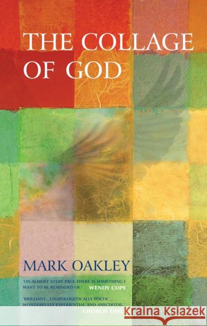 The Collage of God Mark Oakley 9781848252387