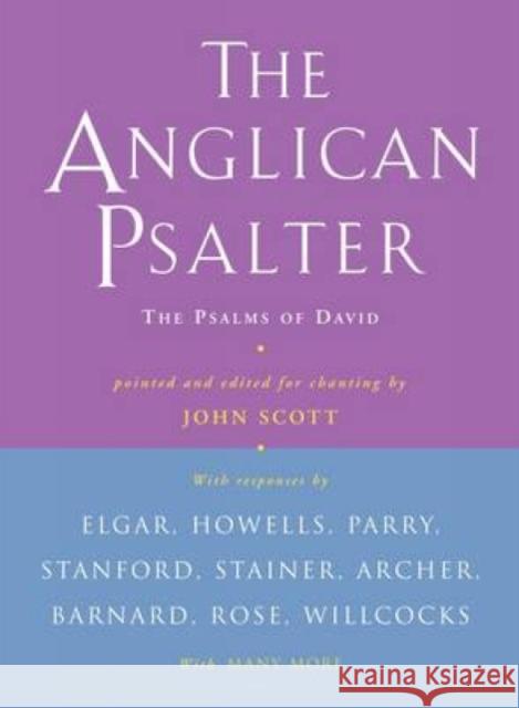 Anglican Psalter: The Psalms of David Pointed and Edited for Chanting by John 9781848256934 Canterbury Press