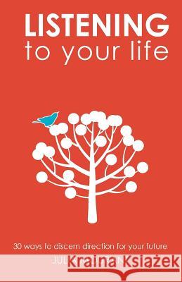 Listening to Your Life Julia Mourant 9781848258785 Canterbury Press