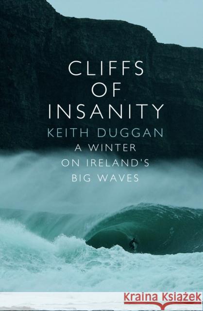 Cliffs of Insanity Duggan Cliff 9781848271302