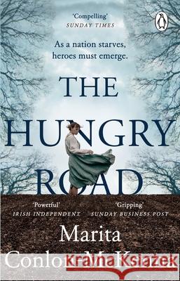 The Hungry Road Marita Conlon-McKenna 9781848271982 Transworld Publishers Ltd