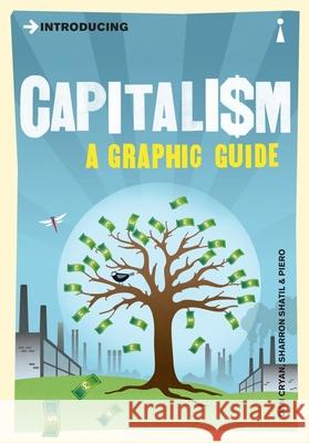 Introducing Capitalism: A Graphic Guide Cryan, Dan 9781848310551 Icon Books